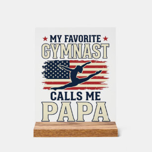Favourite Gymnast Calls Me Papa Patriotic Vintage  Acrylic Sign