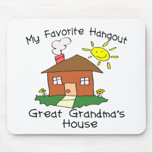 Favourite Hangout Great Grandma's House Mouse Pad