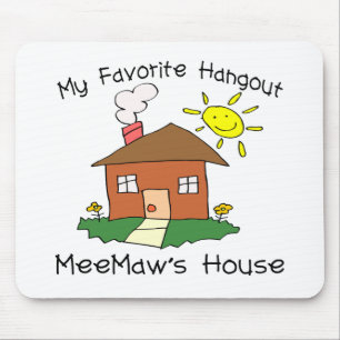 Favourite Hangout MeeMaw's House Mouse Pad