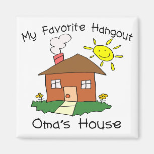 Favourite Hangout Oma's House Magnet