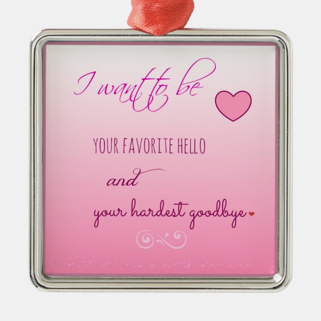 "Favourite Hello" Expression of Love Metal Ornament (Front)