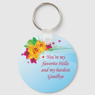 Favourite Hello Hardest Goodbye Keychain