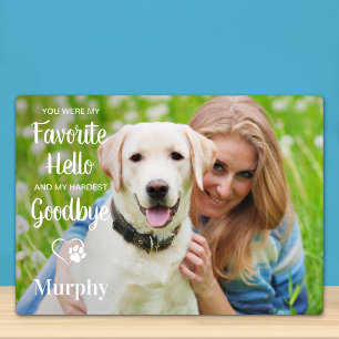 Favourite Hello Hardest Goodbye Pet Memorial Photo Plaque