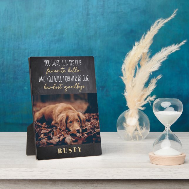 Favourite Hello Hardest Goodbye Pet Memorial Plaque (Side)