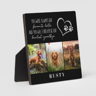 Favourite Hello Hardest Goodbye Pet Memorial Plaque