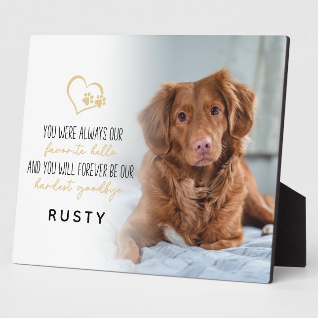 Favourite Hello Hardest Goodbye Pet Memorial  Plaque (Side)