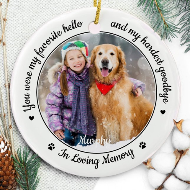 Favourite Hello Hardest Goodbye Photo Pet Memorial Ceramic Ornament (Creator Uploaded)