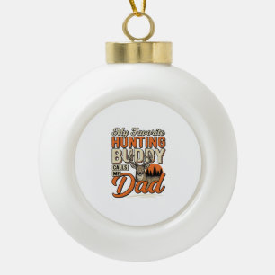 Favourite Hunting Buddy Calls Me Dad Vintage Deer Ceramic Ball Christmas Ornament