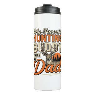 Favourite Hunting Buddy Calls Me Dad Vintage Deer  Thermal Tumbler
