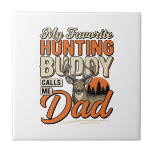 Favourite Hunting Buddy Calls Me Dad Vintage Deer Tile