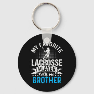 Favourite Lacrosse Player Calls Me Brother Funny Keychain