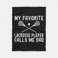 Favourite Lacrosse Player Calls Me Dad Fathers Day
