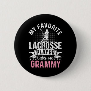 Favourite Lacrosse Player Calls Me Grammy Funny  2 Inch Round Button
