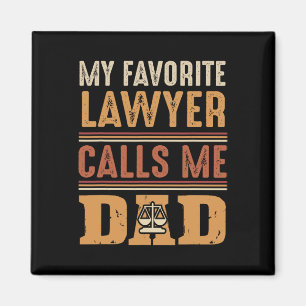 Favourite Lawyer Calls Me Dad Best Fathers Day Gif Magnet