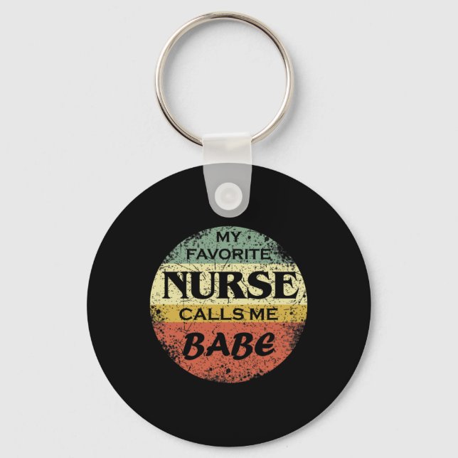 Favourite Nurse Calls Me Babe  Keychain (Front)