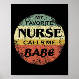 Favourite Nurse Calls Me Babe Poster