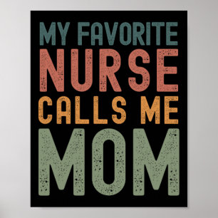 Favourite Nurse Calls Me Mom Funny Mothers Day Cut Poster