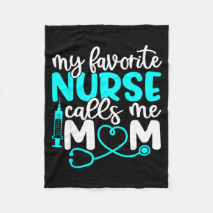 Favourite nurse calls mom shirt cute mothers dayFa Fleece Blanket