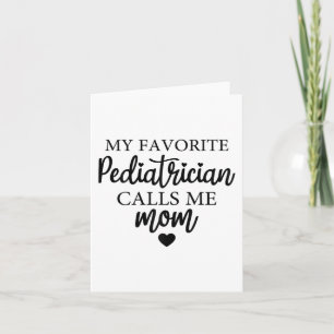Favourite Pediatrician Calls Me Mom Match Day 2024 Card