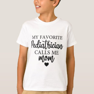 Favourite Pediatrician Calls Me Mom Match Day 2024 T-Shirt