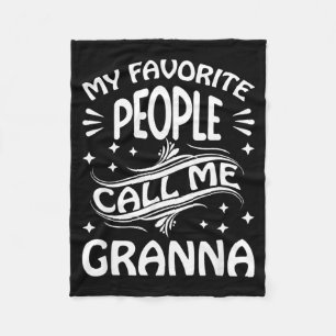 Favourite People Call Granna Funny Mothers Day Fleece Blanket