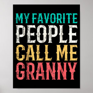 Favourite People Call Granny Mothers Day Funny Poster