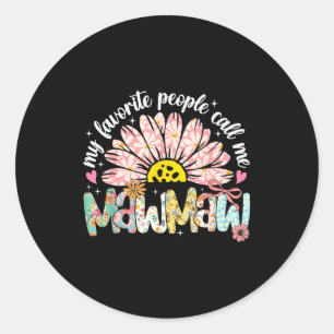 Favourite people call mawmaw mothers day girly wom classic round sticker