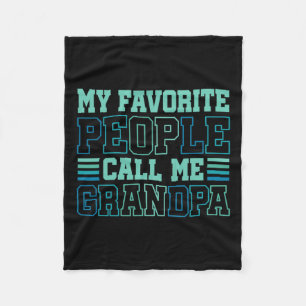 Favourite People Call Me Grandpa Grandfather Fathe Fleece Blanket