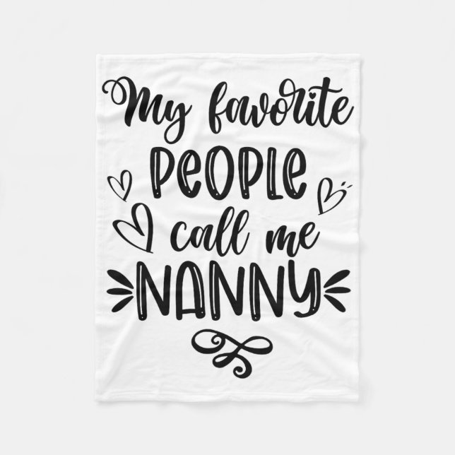 Favourite People Call Me Nanny Mother's Day  Fleece Blanket