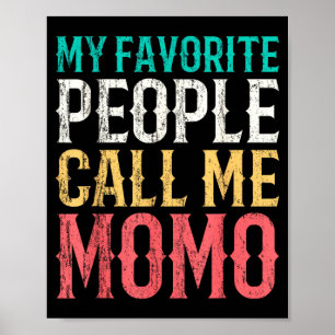 Favourite People Call Momo Mothers Day Funny Poster