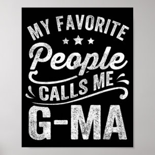 Favourite People Calls Me G-ma Mother's Day Gift  Poster