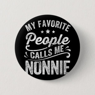 Favourite People Calls Me Nonnie Mother's Day Gift 2 Inch Round Button
