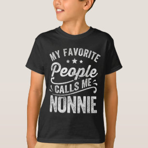 Favourite People Calls Me Nonnie Mother's Day Gift T-Shirt