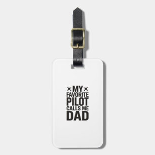 Favourite Pilot Calls Me Dad Vintage Airplane Shir Luggage Tag