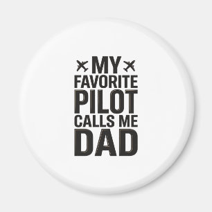 Favourite Pilot Calls Me Dad Vintage Airplane Shir Magnet