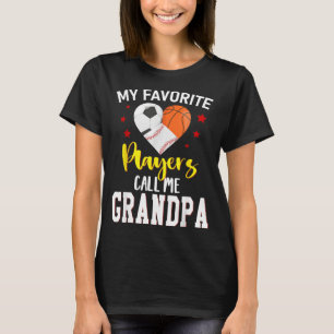 Favourite Players Baseball Basball Soccer Grandpa T-Shirt