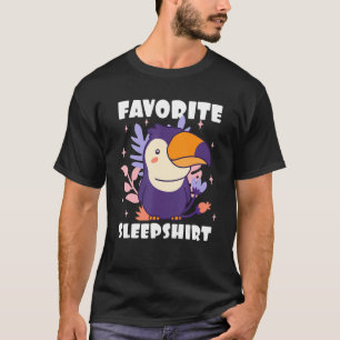 Favourite Sleep With A Toucan A Bird T-Shirt