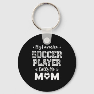 Favourite soccer player calls mom cute soccer momF Keychain