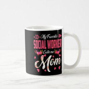 Favourite social worker calls mom happy mother's d coffee mug