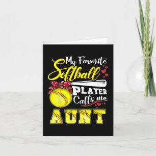 Favourite Softball Player Calls Me Aunt Tee Mother Card