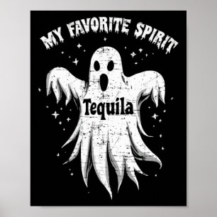 Favourite Spirit Tequila Drinking Ghost Halloween  Poster