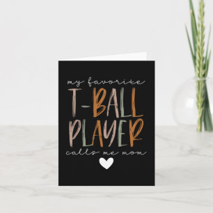 Favourite T-ball Player Call Me Mom Baseball Mothe Card