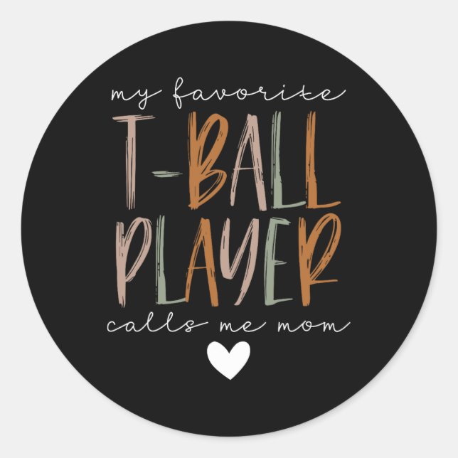 Favourite T-ball Player Call Me Mom Baseball Mothe Classic Round Sticker (Front)