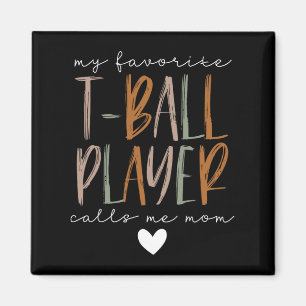 Favourite T-ball Player Call Me Mom Baseball Mothe Magnet