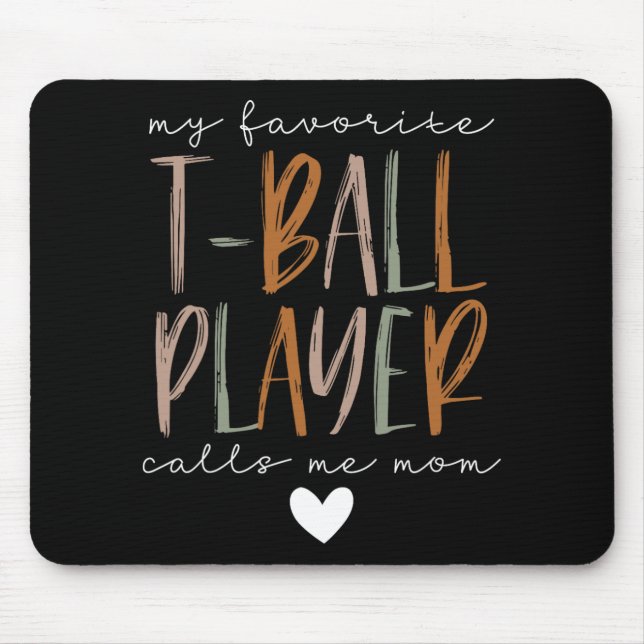 Favourite T-ball Player Call Me Mom Baseball Mothe Mouse Pad (Front)