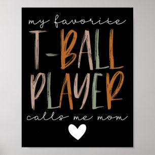 Favourite T-ball Player Call Me Mom Baseball Mothe Poster