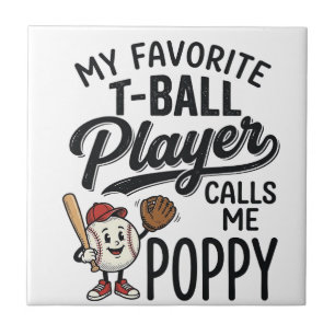 Favourite T-Ball Player Calls Me Poppy Shirt Desig Tile