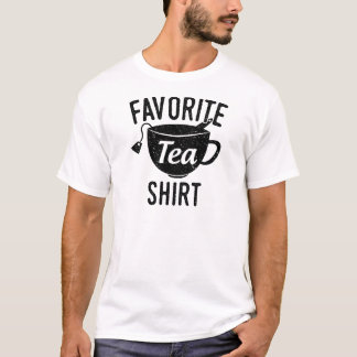 Favourite Tea Shirt