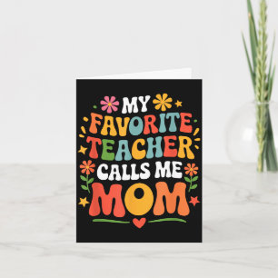 Favourite teacher calls mom funny groovy mothers d card