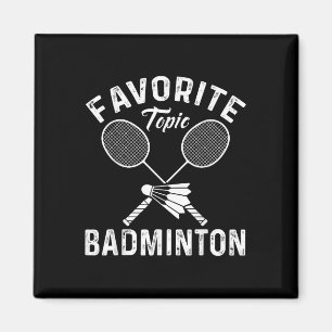 Favourite Topic Badminton Funny Sports Player  Magnet